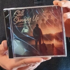 Still Showing Up by Chadwick Ezra Jr. – Physical CD